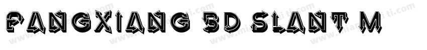 Fangxiang 3D Slant M字体转换
